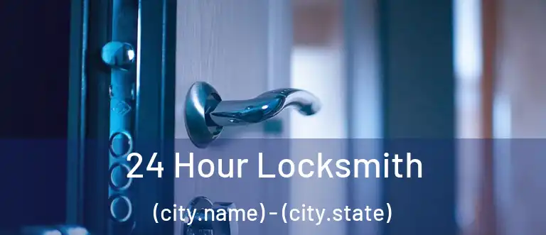  24 Hour Locksmith (city.name) - (city.state)